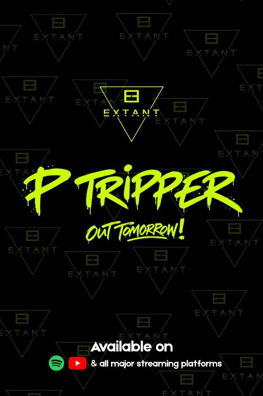 P TRIPPER release poster — graffiti lettering over a repeating EXTANT triangle pattern